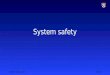 System safety
