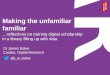 Making the unfamiliar familiar: reflections on training digital scholarship in a library filling up with data