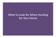 What to Look for When House Hunting
