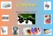 Neuropharmacology: Caffeine