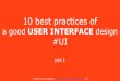 10 Best Practices of a Good User Interface design #UI