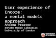 User experience of Encore: a mental models approach