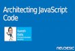 Architecting JavaScript Code