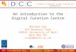 An introduction to the Digital Curation Centre