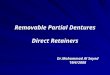 Removable partial dentures(direct retiner) (1)