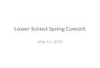 Lower school spring concert 5 11-10