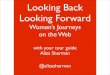 Looking Back, Looking Forward: Women's Journeys on the Web