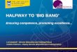 Halfway to ‘Big Bang': ensuring competence, promoting excellence