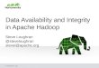 Availability and Integrity in hadoop (Strata EU Edition)