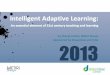 Intelligent Adaptive Learning - An Essential Element of 21st Century Teaching and Learning