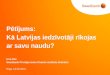Pētījums: Kā Latvijas iedzīvotāji rīkojas ar savu naudu?