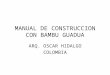MANUAL DE CONSTRUCCION CON BAMBU GUADUA