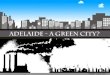 Adelaide – a green city? | Biocity Studio