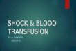 Shock & blood transfusion