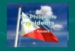 The Philippine Presidents