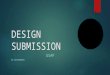 Design submission architecture
