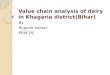 VALUE CHAIN ANALYSIS OF DAIRY IN KHAGARIA(BIHAR)