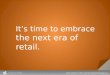 Facing the new challenges in retail today