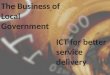 ICT for Local Government - better service delivery