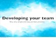 Developing your team