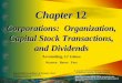 Corporations: Organization, Capital Stock Transactions, And Dividends