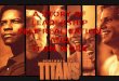 A Story of Leadership, self realization and team work.. Remember The Titans