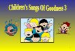 Children's Songs Of Goodness 3