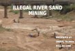 Illegal sand mining ppt