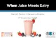 When Juice Meets Dairy' Keynote Presentation