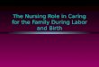 The Nursing Role in Labor