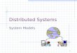Distributed Systems - System Models