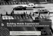 Building Mobile Experiences:Testing rapid functional prototypes in real contexts of use