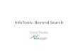 InfoTools: Beyond Search
