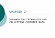 Information Technology and Collecting Customer Data