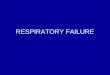Lecture 2 Respiratory Failure