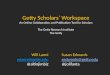 Getty Scholars’ Workspace: Online collaboration and publication tools for scholars