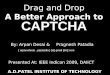 Drag And Drop CAPTCHA : A better Approach To CAPTCHA