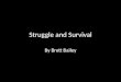 Struggle And Survival