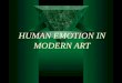 Human Emotion in Modern Art - Slide