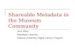 Shareable Metadata in the Museum Community