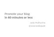 Promote your blog in 60 minutes or less