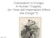Colonialism in Congo: A Human Tragedy (Or