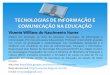 Tecnologias de Informação e Comunicação na Educação - Prof.Ms.Vicente Willians