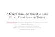A Query Routing Model to Rank Expertcandidates on Twitter
