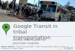 Google Transit in Tribal Transportation
