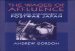 The wages of affluence labor and management in postwar japan