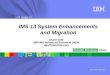 IIMS 13 Systems Enhancements and Migration