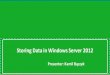 Storing data in windows server 2012 ss