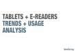 Tablet + e-Reader Trends and Usage Analysis