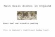 Main meal dishes in england